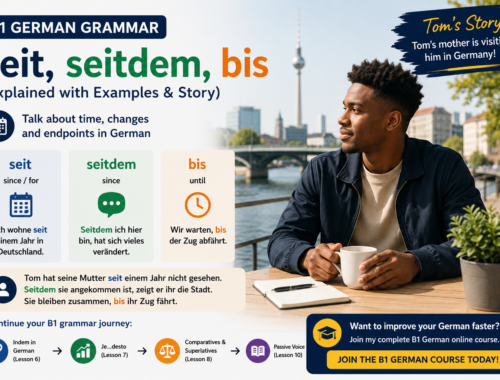 How to Use „seit“, „seitdem“ and „bis“ (Explained with Examples & Story)